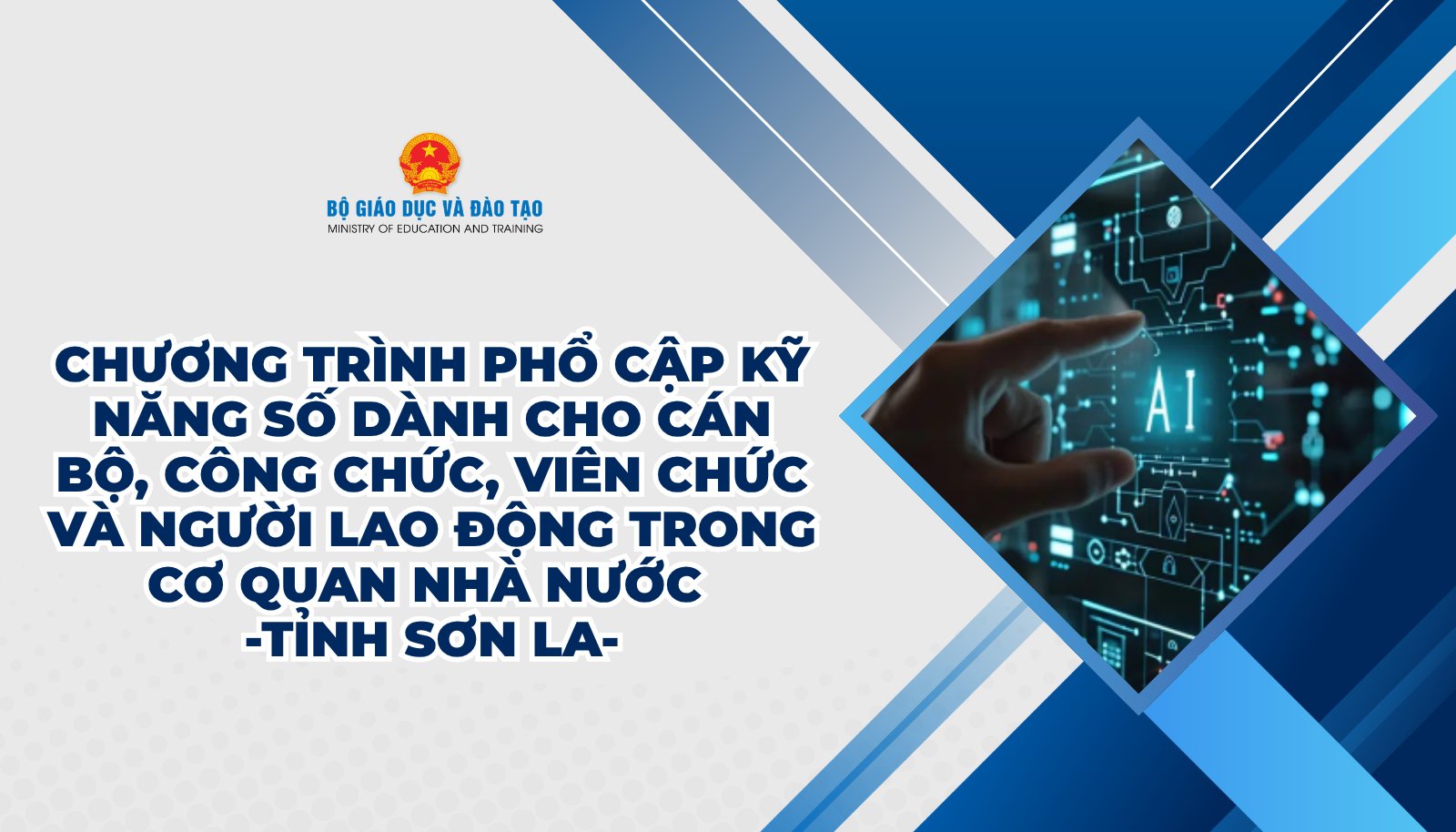 Chương trình Phổ cập kỹ năng số dành cho cán bộ, công chức, viên chức và người lao động trong cơ quan nhà nước - Tỉnh Sơn La